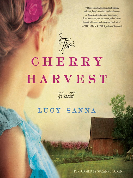 Title details for The Cherry Harvest by Lucy Sanna - Available